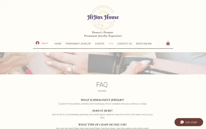 /faq — HiJinx House Collective | Denver based mobile Permanent Jewelry