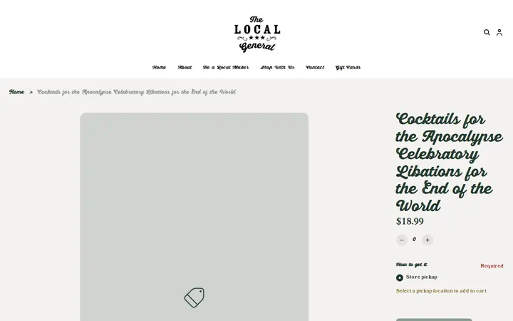 /product/cocktails-for-the-apocalypse-celebratory-libations-for-the-end-of-the-world/BCD4XHVLXNI7O3Q2CQJG3N2A — The Local General